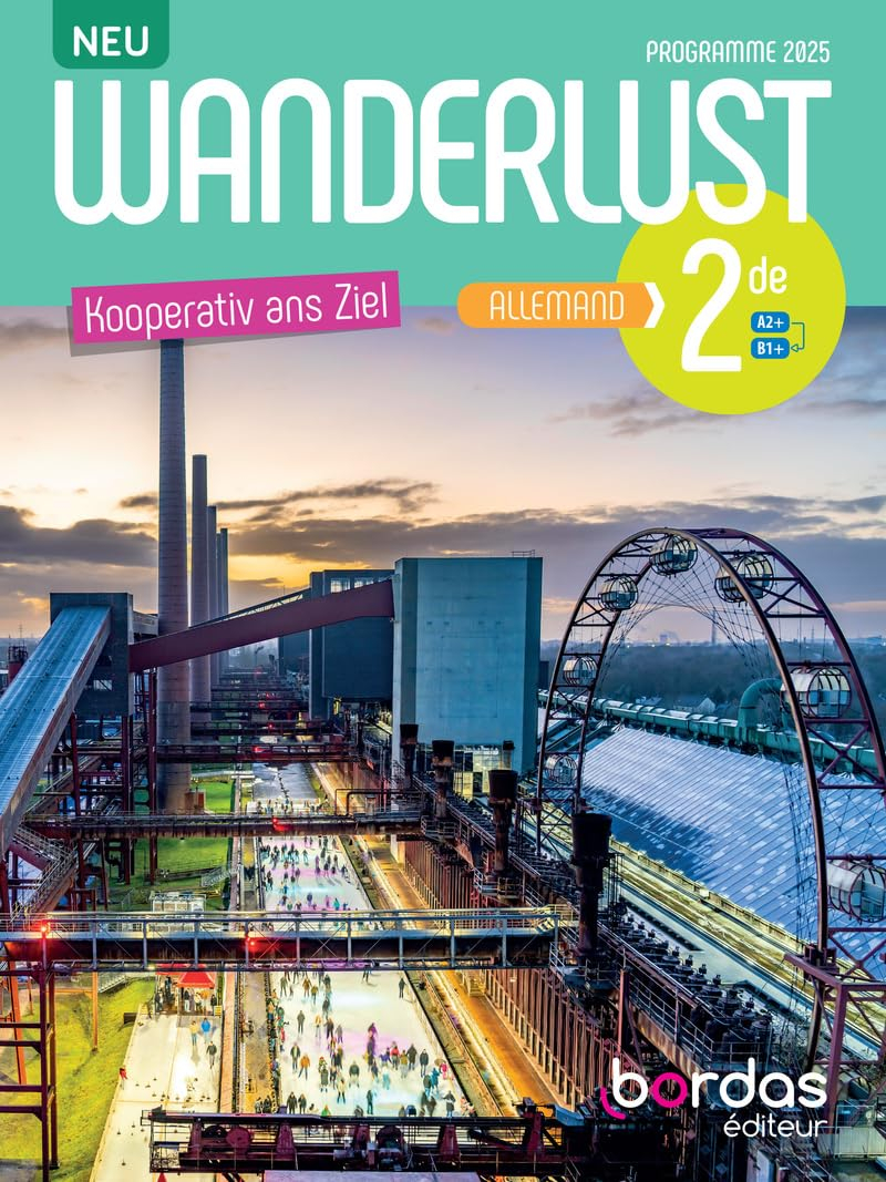 Wanderlust Neu, Kooperativ ans Ziel, allemand 2de, A2+-B1+ : manuel élève : programme 2025