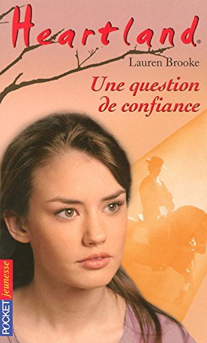 Heartland : le pays où l'amour des chevaux guérit toutes les blessures. Vol. 30. Une question de con