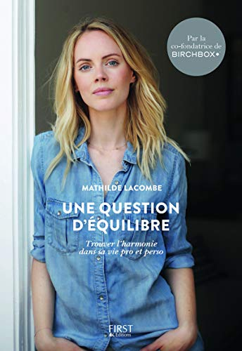 Une question d'équilibre : trouver l'harmonie dans sa vie pro et perso