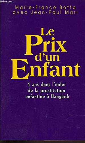 le prix d' un enfant - 4 ans dans l' enfer de la prostitution enfantine à bangkok