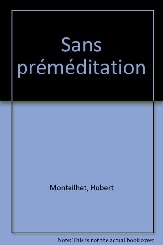 Sans préméditation