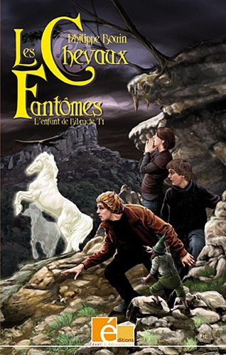 L'enfant de Bibracte. Vol. 1. Les chevaux fantômes