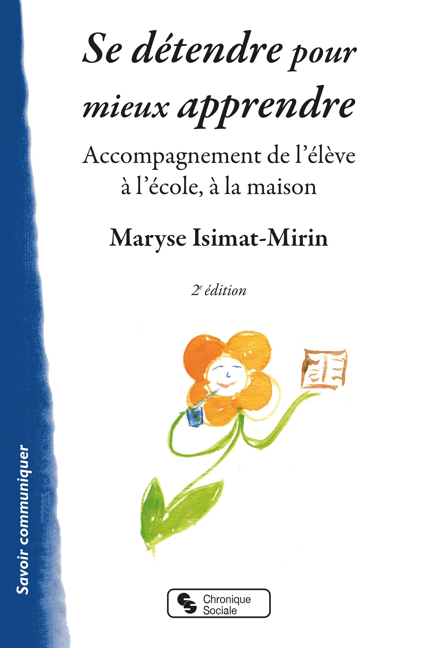 Se détendre pour mieux apprendre : accompagnement de l'élève à l'école, à la maison