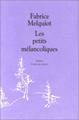 Les petits mélancoliques