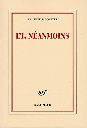 Et, néanmoins : proses et poésies