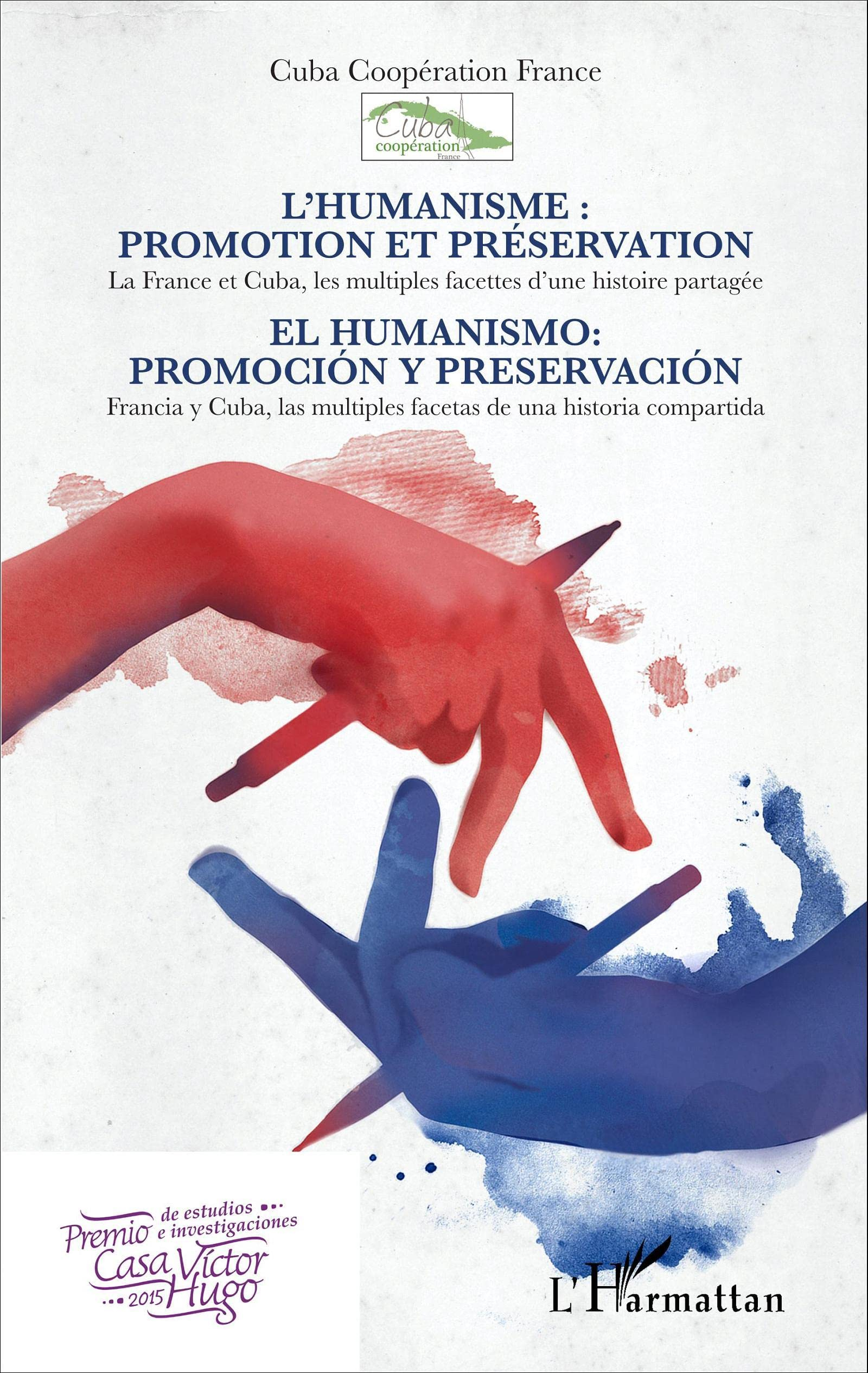 L'humanisme : promotion et préservation / El humanismo: promociòn y preservaciòn