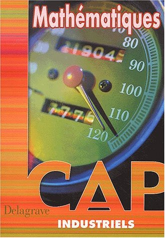 Mathématiques CAP industriels : livre de l'élève