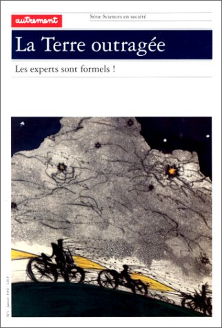 La Terre outragée : les experts sont formels !