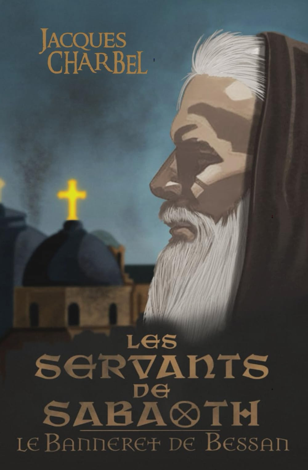 Les Servants de Sabaoth: Le Banneret de Bessan