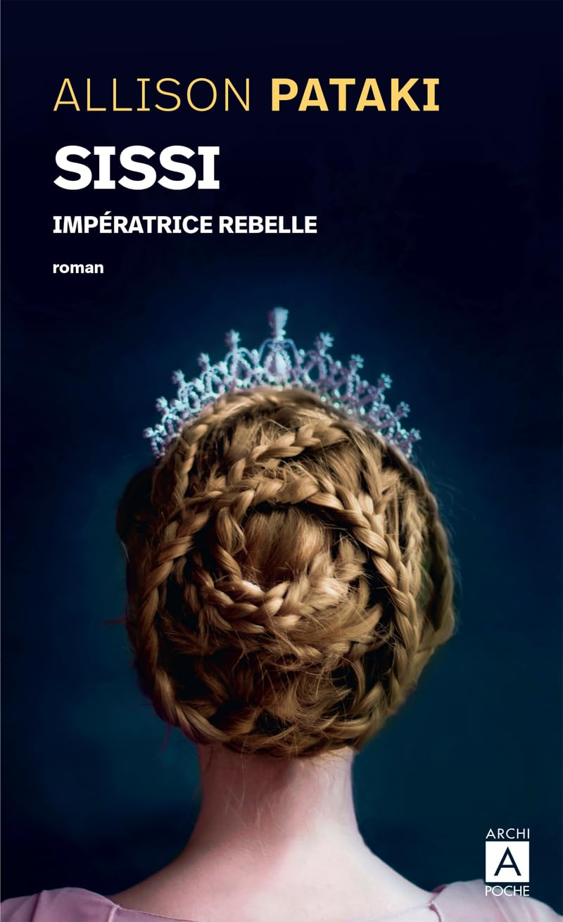 Sissi. Vol. 2. Impératrice rebelle