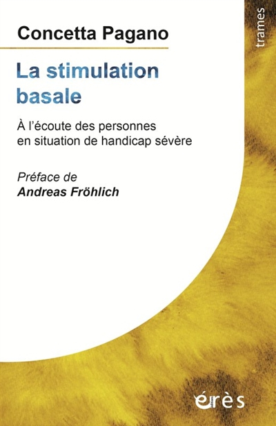 La stimulation basale : à l'écoute des personnes en situation de handicap sévère
