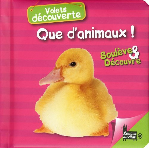 Que d'animaux ! : soulève & découvre