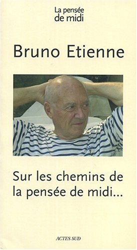 Pensée de midi (La), hors série. Sur les chemins de la pensée de midi...