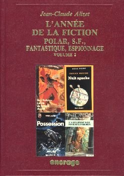 L'Année de la fiction, polar, S.-F., fantastique, espionnage : bibliographie critique courante de l'