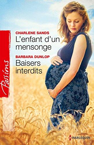 L'enfant d'un mensonge. Baisers interdits