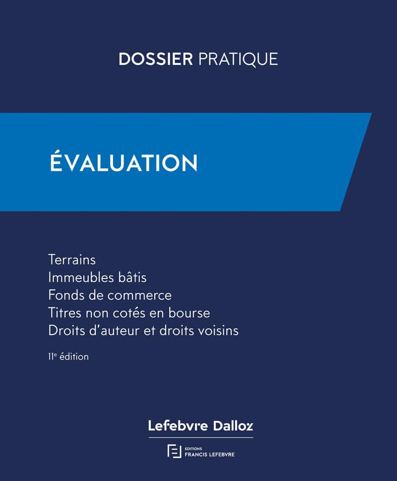 Evaluation : terrains, immeubles bâtis, fonds de commerce, titres non cotés en Bourse, droits d'aute