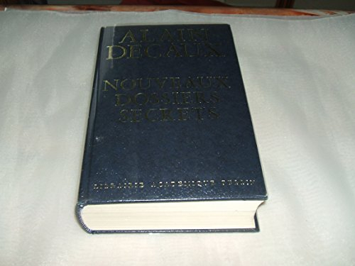 alain decaux. nouveaux dossiers secrets : . raspoutine. opération himmler. paix anglaise en 1940 ? m