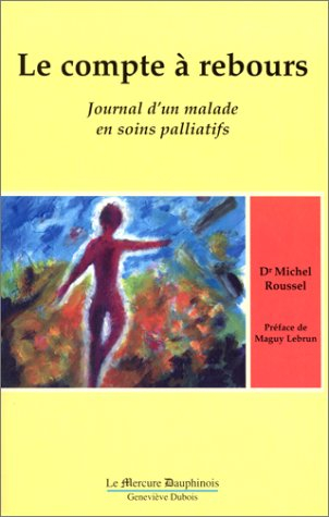 Le compte à rebours : journal d'un malade en soins palliatifs