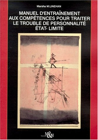 Manuel d'entraînement aux compétences pour traiter le trouble de personnalité état-limite