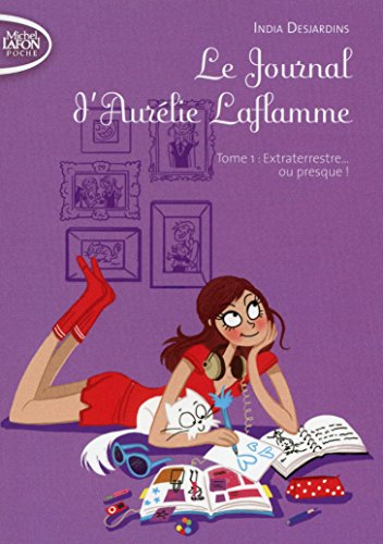 le journal d'aurélie laflamme t01 extraterrestre... ou presque !