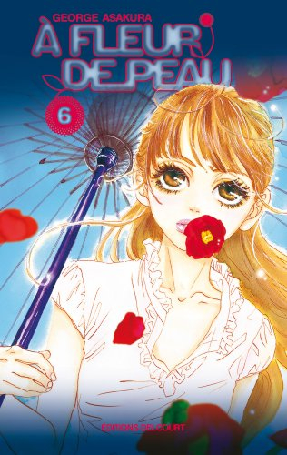A fleur de peau. Vol. 6