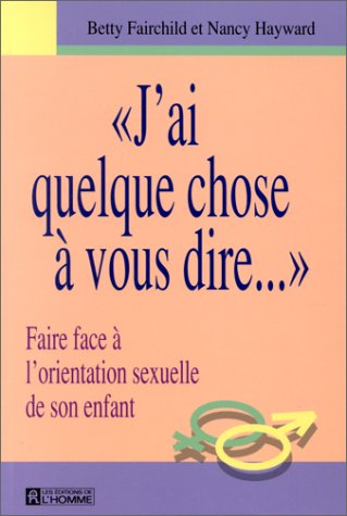 "j'ai quelque chose à vous dire..." faire face à l'orientation sexuelle de son enfant