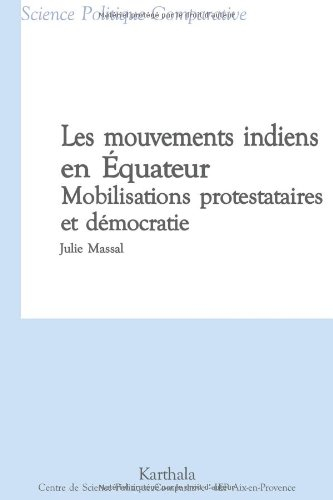 Les mouvements indiens en Equateur : mobilisations protestataires et démocratie