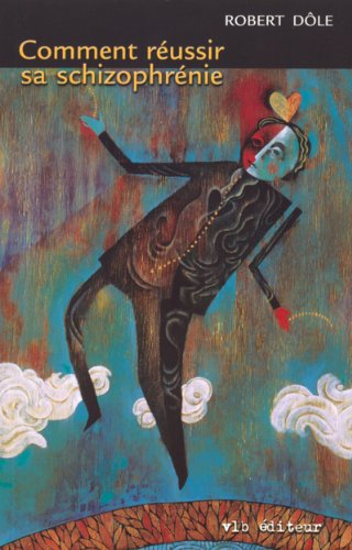 Comment réussir sa schizophrénie