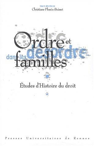 Ordre et désordre des familles : études d'histoire du droit