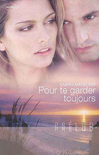 Pour te garder toujours