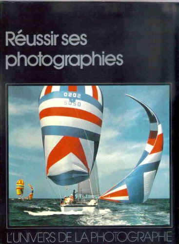 Réussir ses photographies