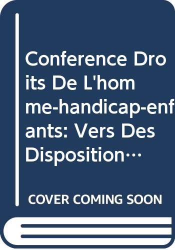Droits de l'homme-handicap-enfants : vers des dispositions internationales pour le droit des personn
