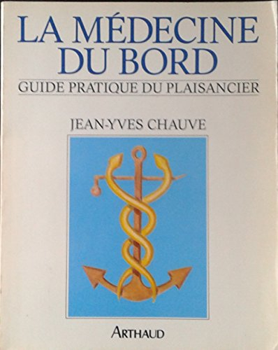 La Médecine du bord : guide pratique du plaisancier