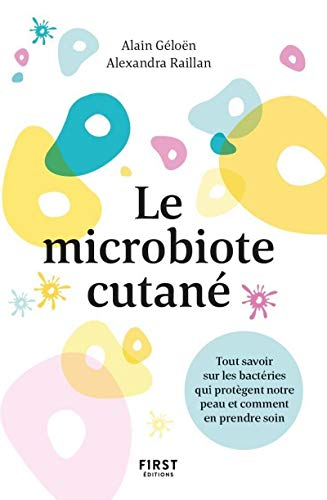 Le microbiote cutané : tout savoir sur les bactéries qui protègent notre peau et comment en prendre 
