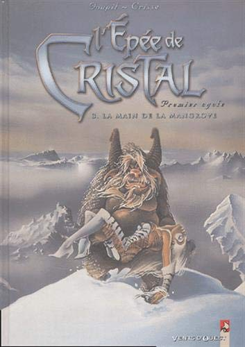 L'Epée de cristal. Vol. 3. La main de la mangrove