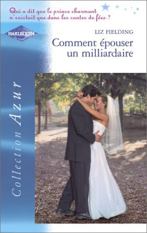 Comment épouser un milliardaire