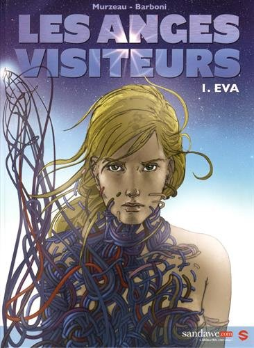 Les anges visiteurs. Vol. 1. Eva