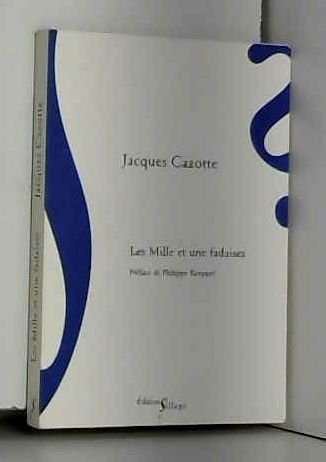 Les mille et une fadaises