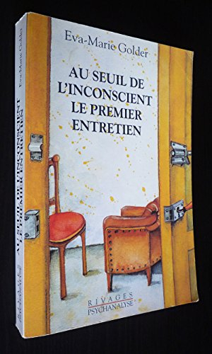 Au seuil de l'inconscient : le premier entretien