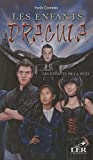 Les Enfants de Dracula T 01 les Enfants de la Nuit