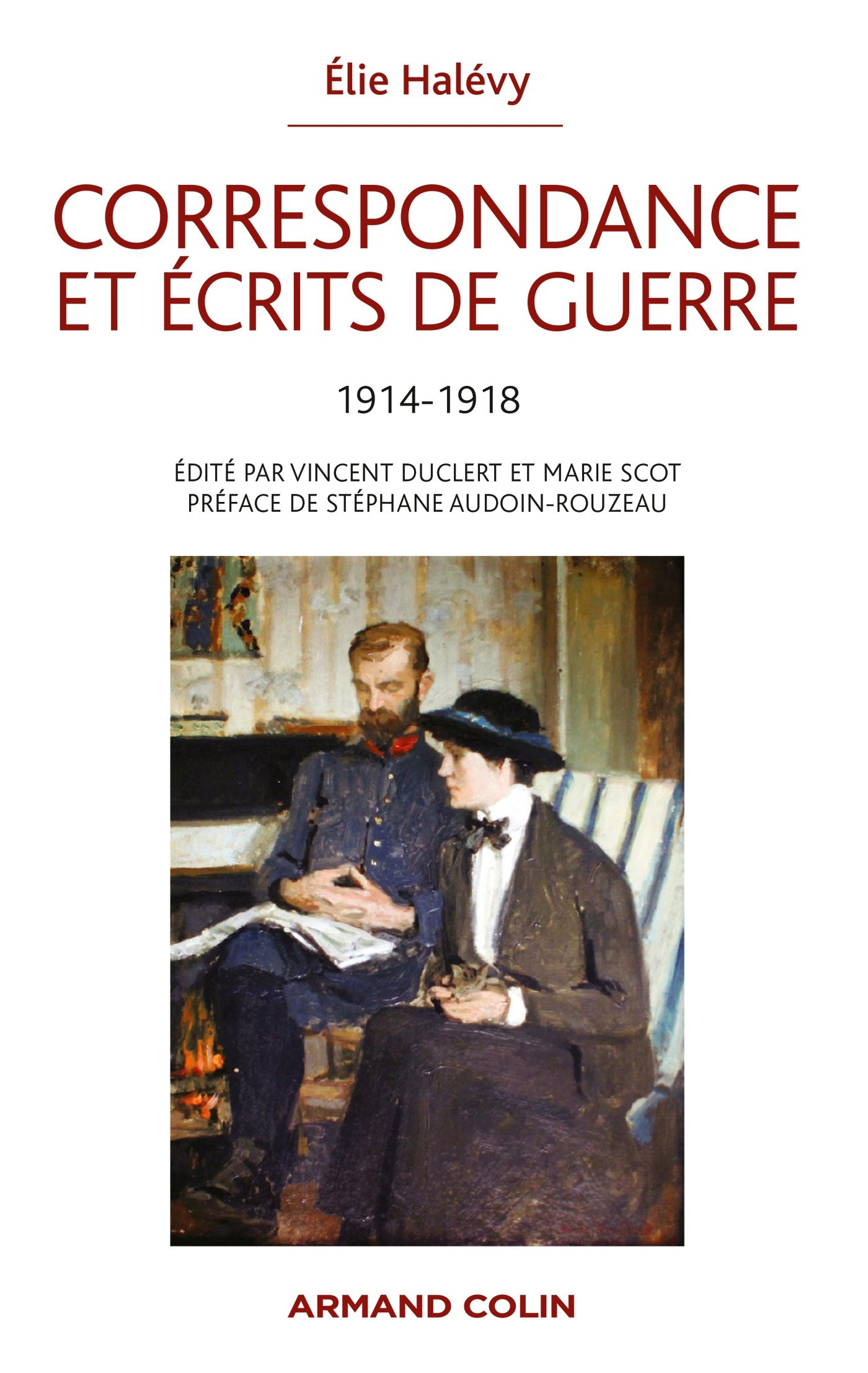Correspondance et écrits de guerre : 1914-1918