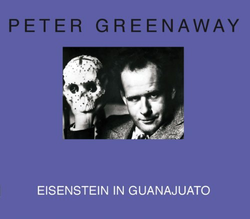 Eisenstein in Guanajuato : 10 days that shook Eisenstein