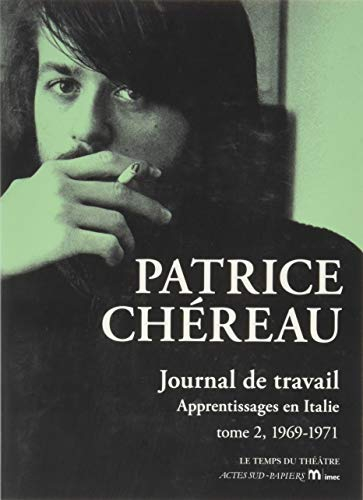 Journal de travail. Vol. 2. 1969-1971 : apprentissages en Italie