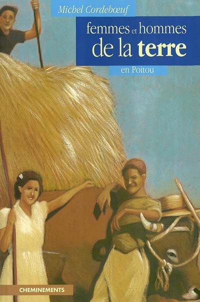 Femmes et hommes de la terre en Poitou