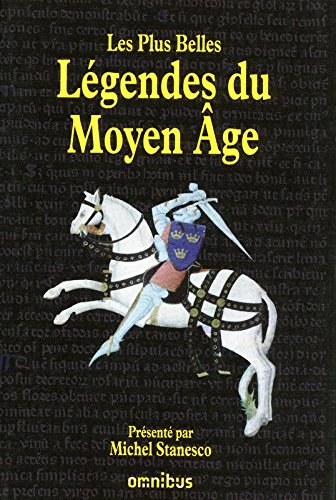 Les plus belles légendes du Moyen Age