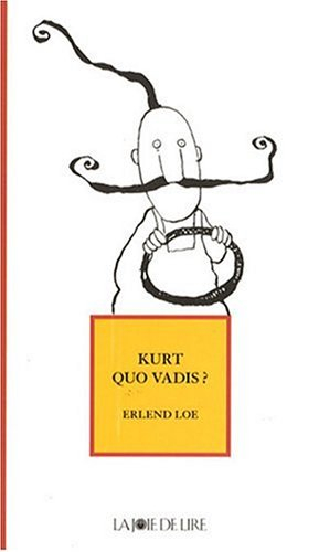 Kurt Quo vadis ?