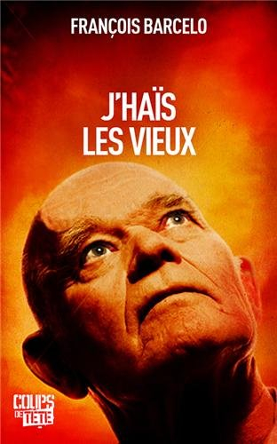 j'haïs les vieux