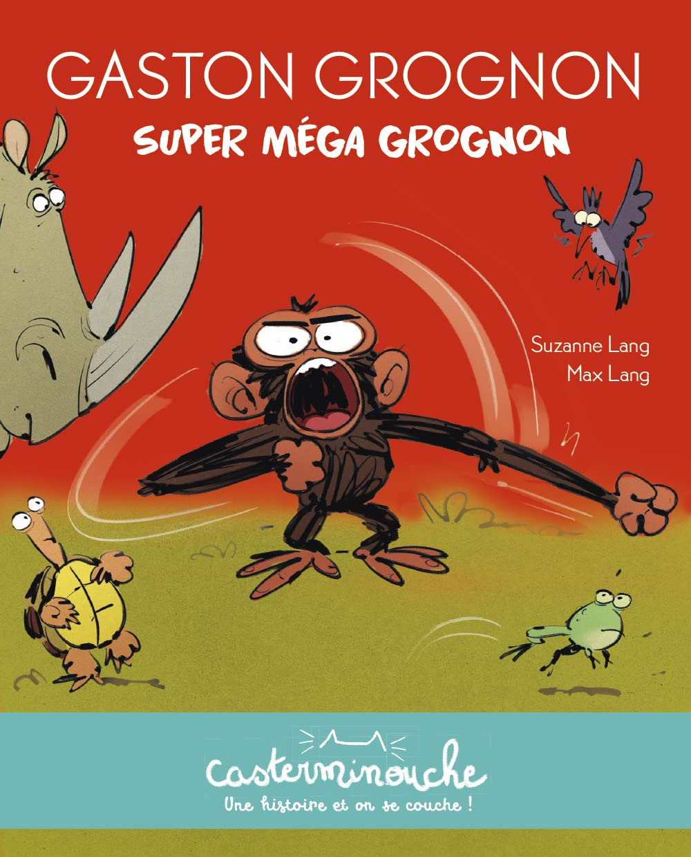 Gaston grognon. Super méga grognon