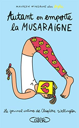 Le journal intime de Cléopâtre Wellington. Vol. 2. Autant en emporte la musaraigne