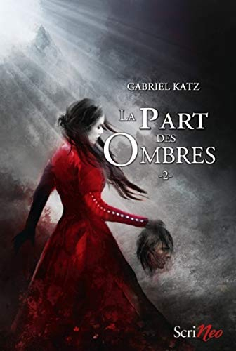 La part des ombres. Vol. 2